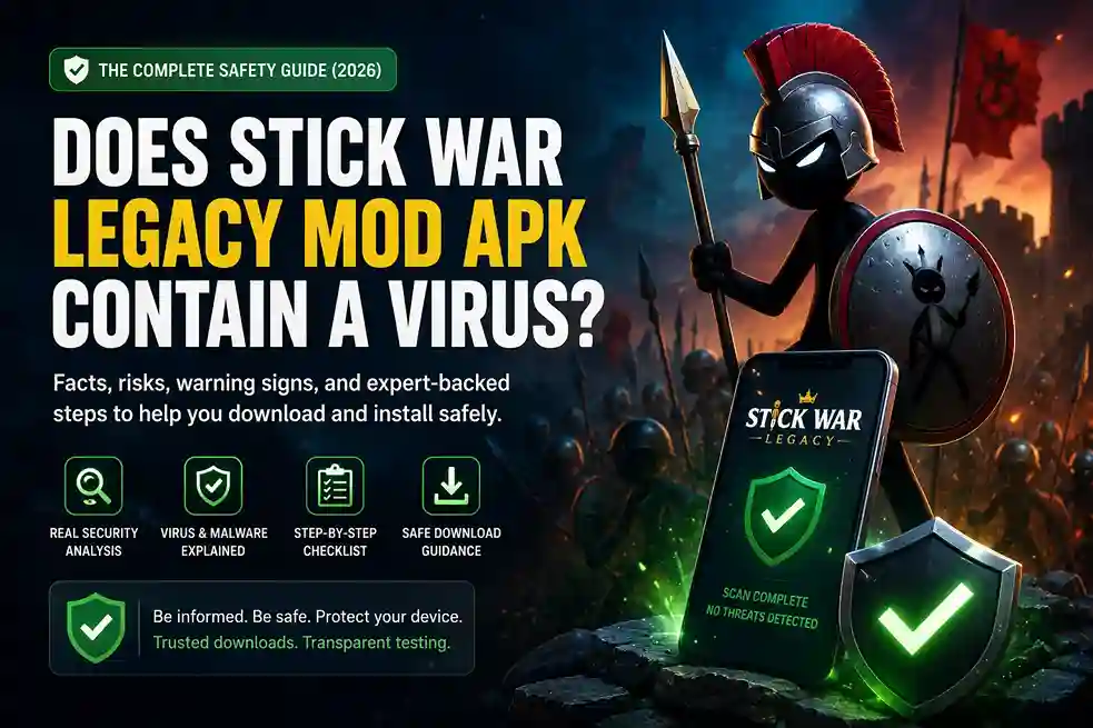 Does Stick War Legacy Mod APK Contain a Virus? Risks, Safety Checks & How to Verify It 1 Does Stick War Legacy Mod APK Contain a Virus? Complete Safety Guide 2026 with security scan checklist